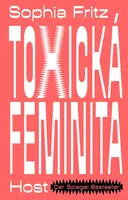 Toxická feminita - Fritz Sophia - e-kniha