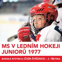 MS v ledním hokeji juniorů 1977 - Banská Bystrica (ČSSR - Švédsko) - 3.třetina - Aleš Procházka, Stanislav Dudka, Jaroslav Janků - audiokniha