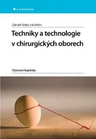 Techniky a technologie v chirurgických oborech - Zdeněk Krška - e-kniha