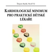 Kardiologické minimum pro praktické dětské lékaře - Štěpán Rucki, Pavel Vít - e-kniha