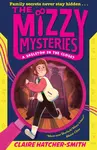 The Mizzy Mysteries: A Skeleton in the Closet - Claire Hatcher-Smith