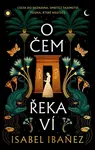O čem řeka ví - Isabel Ibanez