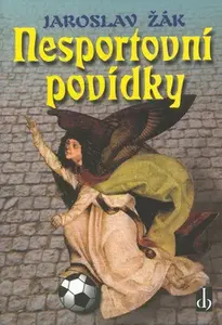 Nesportovní povídky - Jaroslav Žák