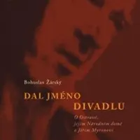 Dal jméno divadlu - Bohuslav Žárský