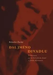 Dal jméno divadlu - Bohuslav Žárský