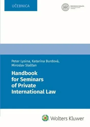 Handbook for Seminars of Private International Law - Peter Lysina, Katarína Burdová, Miroslav Slašťan