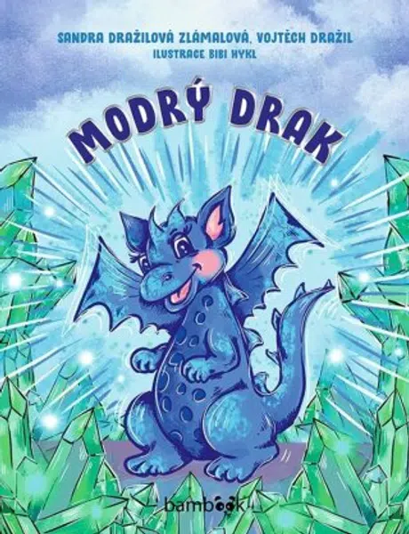 Modrý drak - Sandra Dražilová-Zlámalová, Vojtěch Dražil - e-kniha