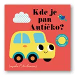 Kde je pan Autíčko? Plstěná okénka a zrcátko! - Ingela P. Arrhenius
