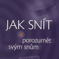 Jak snít a porozumět svým snům - Výklad snů - Adrienne von Taxis