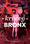 Krvavý Bronx - Kateřina Tučková, Jan Němec, Petra Soukupová, Bianca Bellová, Martin Reiner, Petra Dvořáková, Michal Sýkora, Alena Mornštajnová, Michal