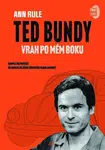 Ted Bundy, vrah po mém boku - Ann Rule