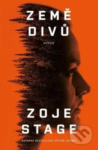 Země divů - Zoje Stage - kniha z kategorie Detektivky, thrillery a horory