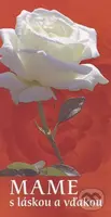 Mame - s láskou a vďakou - Anna Kolková, Helena Sališová - kniha z kategorie Společenská beletrie
