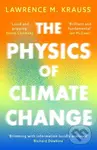 The Physics of Climate Change - Lawrence M. Krauss - kniha z kategorie Ekologie