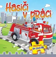 Hasiči v práci (Obsahuje 6x puzzle) - kniha z kategorie Pro děti