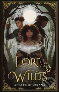 Lore of the Wilds - Analeigh Sbrana
