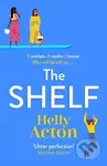 The Shelf (6 women, 4 weeks, 1 house. Who will be left on...) - kniha z kategorie Beletrie
