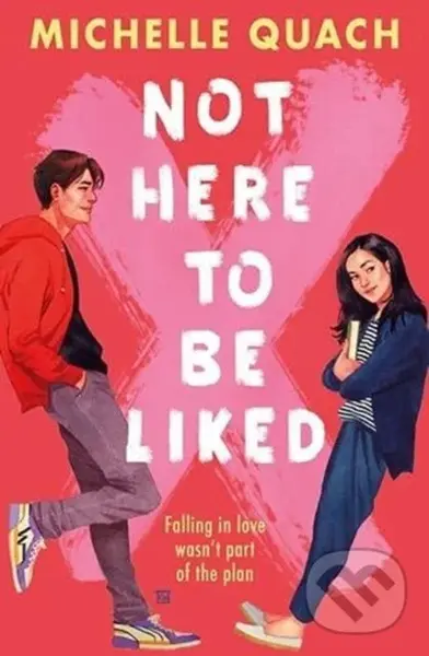Not Here To Be Liked - Michelle Quach