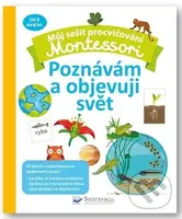 Montessori Poznávám a objevuji svět (Můj sešit procvičování) - kniha z kategorie Naučné knihy