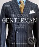 Opravdový gentleman (Průvodce klasickou pánskou módou (Nové rozšířené vydání)) - kniha z kategorie Móda