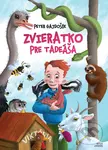 Zvieratko pre Tadeáša - Peter Gajdošík, Martin Luciak (ilustrátor)