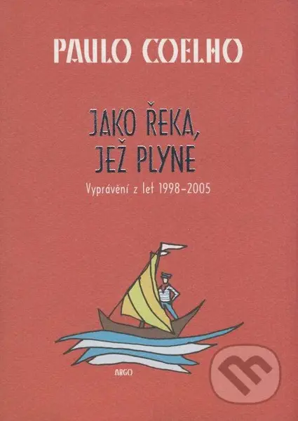 Jako řeka, jež plyne (Vyprávění z let 1998 - 2005) - kniha z kategorie Beletrie