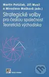 Strategické volby pro českou společnost (Teoretická východiska) - kniha z kategorie Sociologie