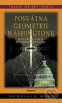 Posvátná geometrie Washingtonu (Integrita a síla původního plánu) - Nicholas R. Mann