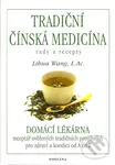 Tradiční čínská medicína rady a recepty (Domácí lékárna) - kniha z kategorie Alternativní medicína
