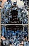 City of Last Chances - Adrian Tchaikovsky - kniha z kategorie Fantasy