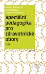 Speciální pedagogika pro zdravotnické obory (1. dil) - kniha z kategorie Speciální pedagogika