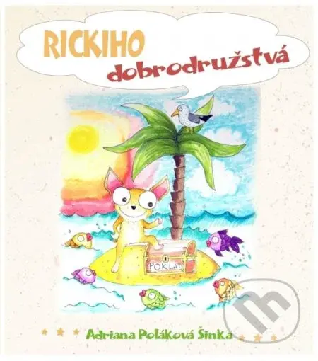 Rickiho dobrodružstvá - Adriana Poláková Šinka - kniha z kategorie Pohádky