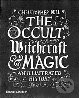 The Occult, Witchcraft and Magic (An Illustrated History) - kniha z kategorie Historie
