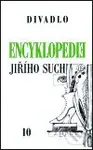 Encyklopedie Jiřího Suchého 10 (Divadlo 1963-1969) - kniha z kategorie Beletrie