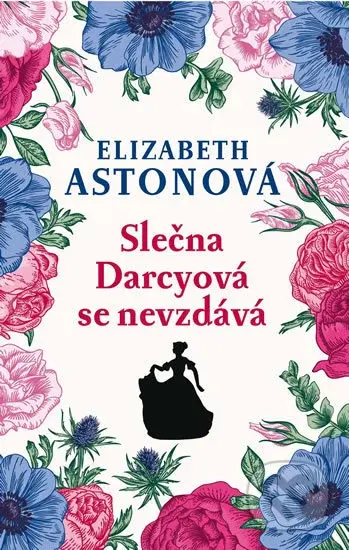Slečna Darcyová se nevzdává - Elizabeth Aston - kniha z kategorie Společenská beletrie