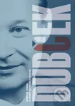 Dubček - Miroslav Londák, Slavomír Michálek a kolektív