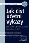 Jak číst účetní výkazy (Základy českého účetnictví a výkaznictví) - kniha z kategorie Účetnictví a daně