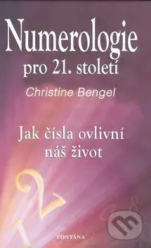 Numerologie pro 21. století - Christine Bengel
