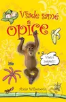 Všade samé opice (Všetci zošaleli!) - Anna Wilsonová - kniha z kategorie Pro děti