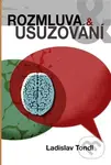 Rozmluva a usuzování - Ladislav Tondl - kniha z kategorie Marketingová komunikace