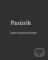 Pazúrik - James Sutherland-Smith - kniha z kategorie Beletrie
