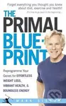 The Primal Blueprint (Reprogramme Your Genes for Effortless Weight Loss, Vibrant Health and Boundless Energy) - kniha z kategorie Seberozvoj