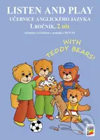 Listen and play - With Teddy Bears! 2. díl (Učebnice anglického jazyka 1. ročník) - kniha z kategorie 1. stupeň