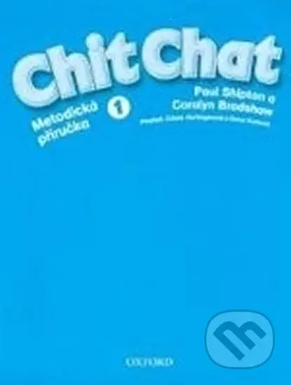 Chit Chat 1: Metodická Příručka - Paul Shipton - kniha z kategorie Jazykové učebnice a slovníky