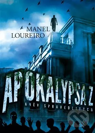Apokalypsa Z: Hněv spravedlivých - Manel Loureiro - kniha z kategorie Sci-fi
