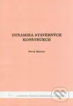 Dynamika stavebných konštrukcií - Pavol Marton - kniha z kategorie Přírodní vědy a technika