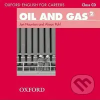 Oxford English for Careers: Oil and Gas 2 Class Audio CD - audiokniha z kategorie Jazykové učebnice a slovníky