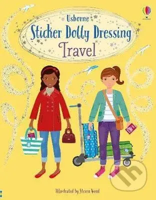 Sticker Dolly Dressing: Travel - Fiona Watt, Steven Wood (Ilustrátor) - kniha z kategorie Pro děti