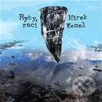 Ryby, raci - Mirek Kemel