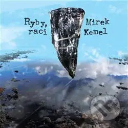Ryby, raci - Mirek Kemel